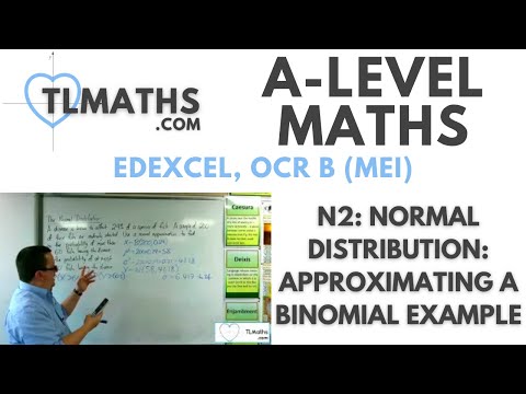 A-Level Maths: N2-14 Normal Distribution: Approximating a Binomial Example