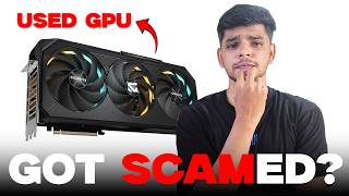 I Bought a Used GPU...Did i Get Scammed?