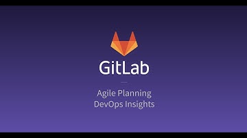 Agile planning & insights for better project delivery | APAC GitLab Monthly Webinar Series