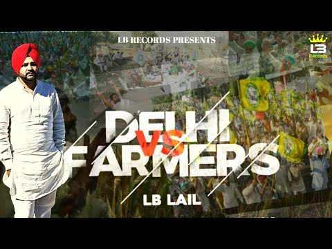 Delhi VS Farmers| (Full HD) | Lb Lail| New Punjabi Songs 2020 | Latest Punjabi Songs 2020| LB Record