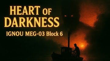 Heart of Darkness by Joseph Conrad | IGNOU MEG-03 Block 6 | British Novel Summary हिंदी में