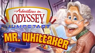 Mr. Whittaker - Adventures in Odyssey Jumpstart - Episode 3