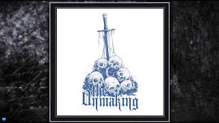 The Unmaking — The Unmaking (2026) (Full Album Stream) Profile