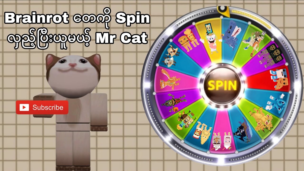 Brainrot တေကို Spin လှည့်ပြီးယူမယ့် Mr Cat