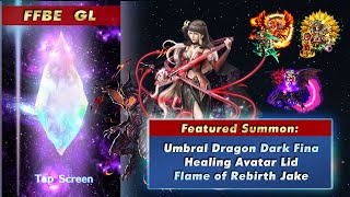 Ffbe Summoning For Umbral Dragon Dark Fina W Flame Of Rebirth Jake And Healing Avatar Lid
