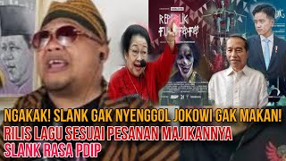 NGAKAK! SLANK GAK NYENGGOL JOKOWI GAK MAKAN! RILIS LAGU SESUAI PESANAN MAJIKANNYA, SLANK RASA PDIP