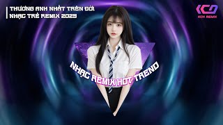 Thương Anh Nhất Trên Đời Remix ~ Thiệp Hồng Cầm Tay Đón Ngày Mình Thành Đôi | KCN Remix
