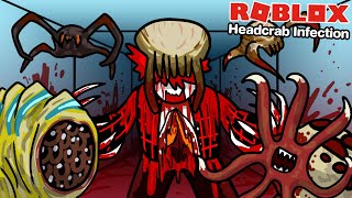 Roblox : Headcrab Infection #2 ฉันถูกเอเลี่ยนกินหัว เพราะปืนฉันใช้งานไม่ได้ (Very Sad😞)