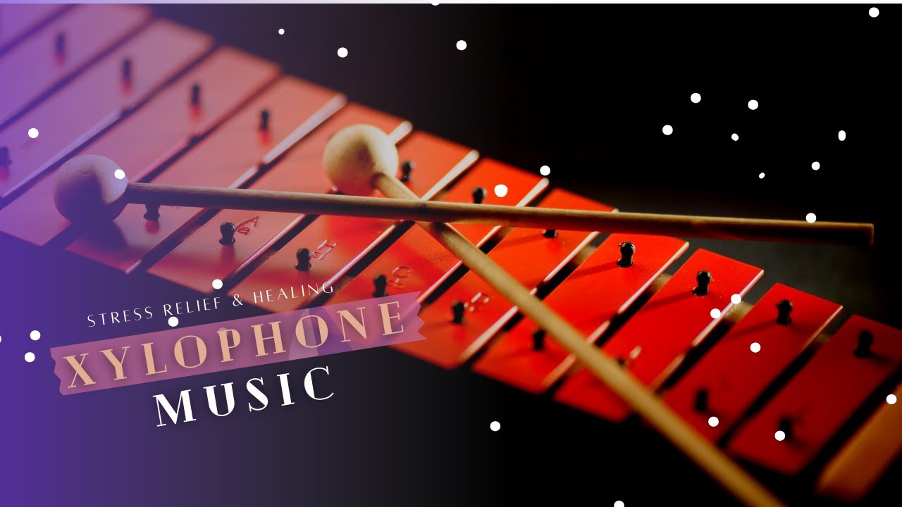 Relaxing Xylophone Music For Stress Relief & Healing and strength ALBUM TAKE A PATIENCE YouTube