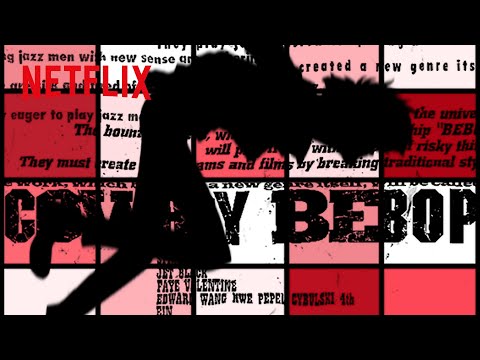 不朽の名作 - カウボーイビバップOP | カウボーイビバップ | Netflix Japan