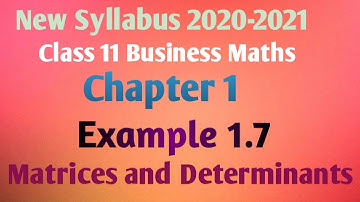 11th Business Maths- Chapter 1(Example 1.7) Matrices and determinants