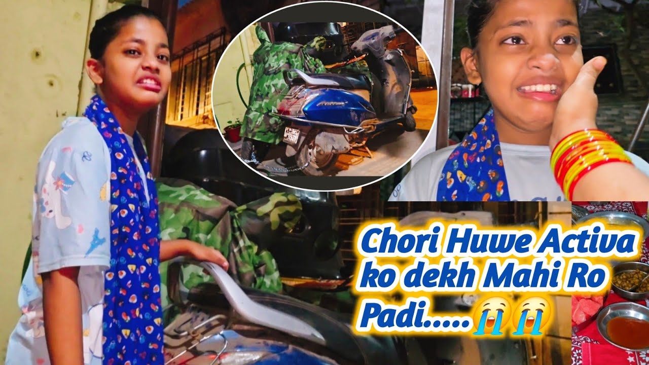 Chori Huwe Activa ko dekh Mahi Ro Padi 😭 | #madinashaikh #dailyvlog #vlogger 