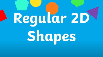 Regular 2D Shapes | Properties | Twinkl Kids Tv