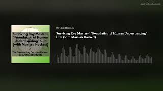 Surviving Roy Masters Foundation of Human Understanding Cult (with Marissa Hackett)