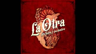 Video thumbnail of "La Otra - Se quemó"