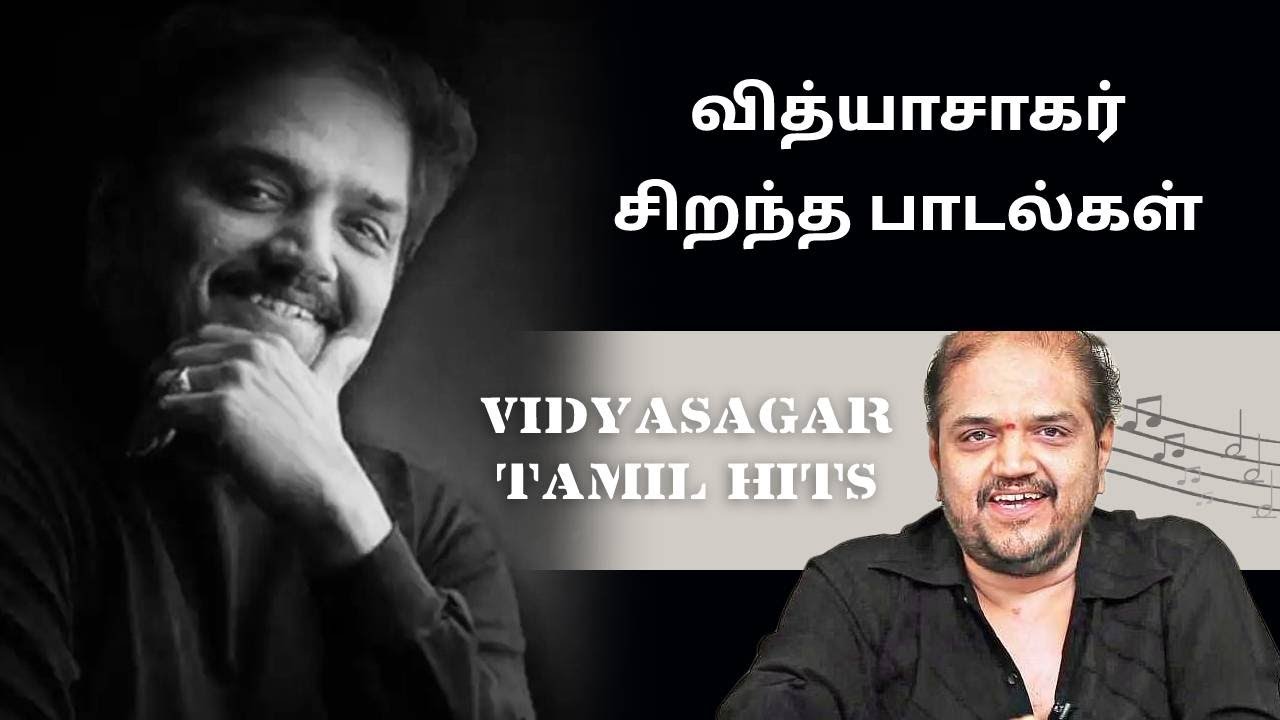      Best Vidyasagar Love and Melody Tamil Hits Songs