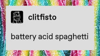 Battery acid spaghetti