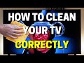 How to clean a flat screen tv correctly  led qled oled