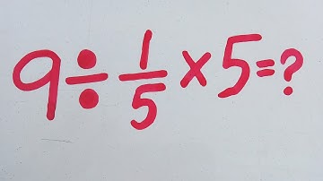 "Can You Solve This? 5 ÷ 1/5 × 5 = ? 90% Get It Wrong!"