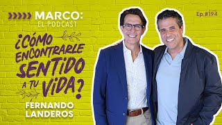 ¿Cómo encontrarle sentido a tu vida?  Fernando Landeros con Marco Antonio Regil