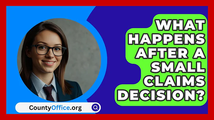 What Happens After A Small Claims Decision? - CountyOffice.org