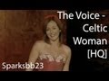 The Voice - Celtic Woman [HQ]