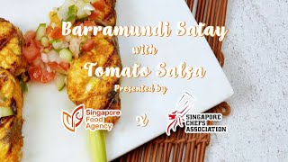 SFA X SCA: Barramundi Satay with Tomato Salsa