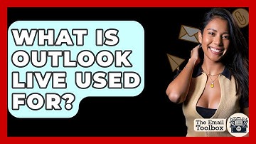 What Is Outlook Live Used For? - TheEmailToolbox.com