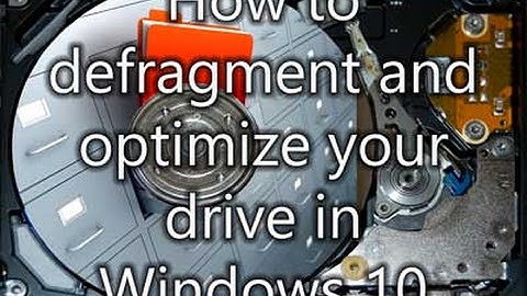 How To Run Hard Drive Defrag In Windows 10