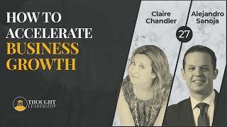 How to Accelerate Business Growth - with Claire Chandler