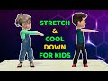 QUICK STRETCH & COOL DOWN FOR KIDS