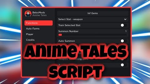 [NEW] Anime Tales Script / Hack | Infinite Gems | Auto Farm | Teleport | AND MORE | PASTEBIN