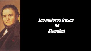 Frases célebres de Stendhal
Henri Beyle, más conocido por su seudónimo Stendhal, fue un escritor francés. Disfruta del video hasta el final, recuerdate de hacer click en me gusta y suscribete. GRACIAS... Frases célebres de Stendhal
