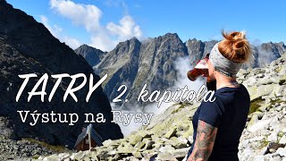 Vysoké Tatry 2. kapitola - Výstup na Rysy 2022