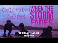 When the Storm Fades (2020) | Official Trailer HD