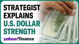 US dollar will be 'stronger for longer,' strategist says