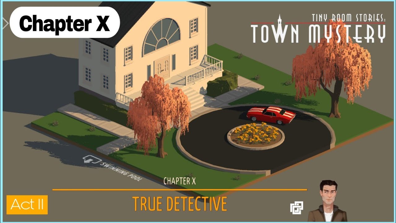 TINY ROOM Chapter - X (True detective), walkthrough - Act II | no commentary [but explained] |