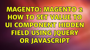 Magento: Magento 2 How to set value to UI component hidden field using Jquery or Javascript