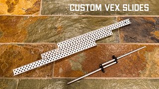Two Styles of Custom Vex Slides