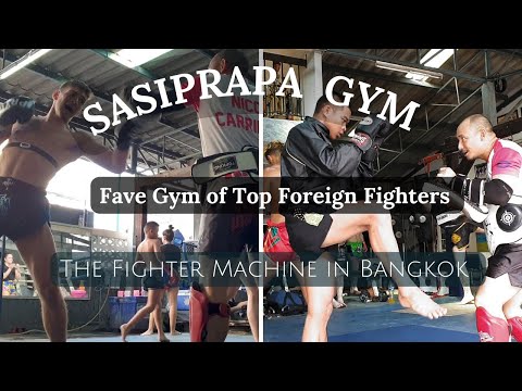 Sasiprapa Muaythai Gym | Bangkok | Making Opportunities for Fighters | Thakoon | Fighter Machine