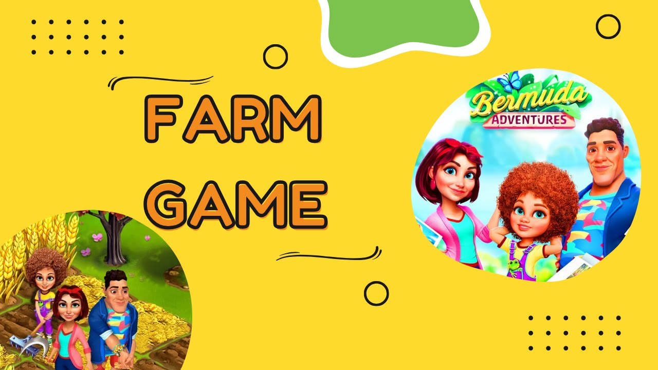 Bermuda Adventures Farm Games Gameplay Walkthrough 1 YouTube