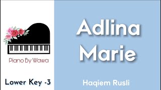 Adlina Marie - Haqiem Rusli (Piano Karaoke Lower Key -3)