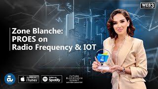 Zone Blanche:PROES on Radio Frequency & IOT