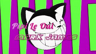 Mark James & Pipi Le Oui - Me Time (Peewee Ferris Remix) [Lyric Video]