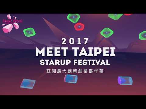 2017 Meet Taipei Startup Festival 創新創業嘉年華精采回顧