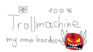TROLLMACHINE 100% // Extreme Demon | Geometry Dash