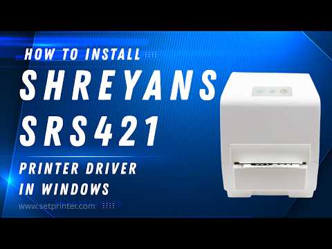 How to Download & Install Shreyans SRS421 Printer Driver in Windows 11 or 10