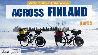 Crossing the ARCTIC CIRCLE! Across Finland in Winter, part 5/5 – VLOG 27 – Cycling around the world