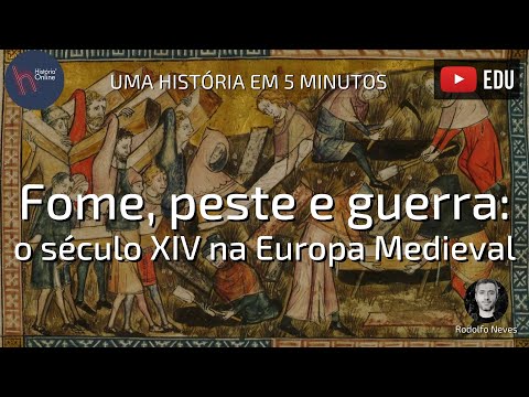 Fome, peste e guerra: o século XIV na Europa medieval - H5M#35