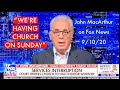 John MacArthur on Fox News 9/10/20